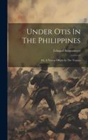Under Otis In The Philippines