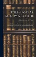 Title-Pages As Seen By A Printer