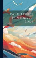 Uncle Buncle's New Book Of Birds
