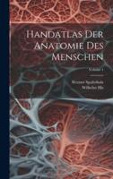 Handatlas Der Anatomie Des Menschen; Volume 1