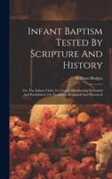 Infant Baptism Tested By Scripture And History