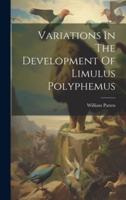 Variations In The Development Of Limulus Polyphemus