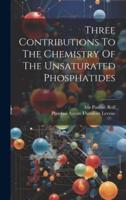 Three Contributions To The Chemistry Of The Unsaturated Phosphatides