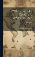 Two Treatises On Civil Government