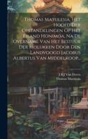 Thomas Matulesia, Het Hoofd Der Opstandelingen Op Het Eiland Honimoa, Na De Overname Van Het Bestuur Der Molukken Door Den Landvoogd Jacobus Albertus Van Middelkoop...