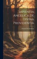 Sapientia Angelica De Divina Providentia