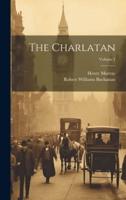 The Charlatan; Volume 1