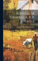 Address of General A. B. R. Sprague