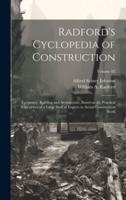 Radford's Cyclopedia of Construction; Carpentry, Building and Architecture. Based on the Practical Experience of a Large Staff of Experts in Actual Constrcution Work; Volume 02