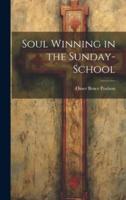 Soul Winning in the Sunday-School