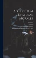 Ad Lucilium Epistulae Morales; Volume 3