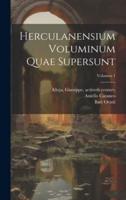 Herculanensium Voluminum Quae Supersunt; Volumen 1