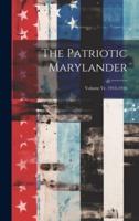 The Patriotic Marylander; Volume Yr. 1915-1916