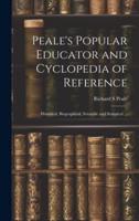 Peale's Popular Educator and Cyclopedia of Reference