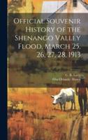 Official Souvenir History of the Shenango Valley Flood, March 25, 26, 27, 28, 1913