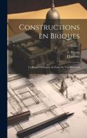 Constructions En Briques; La Brique Ordinaire Au Point De Vue Décoratif; Tome 2