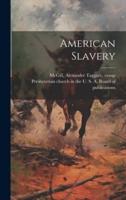 American Slavery