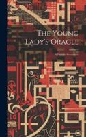 The Young Lady's Oracle