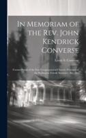 In Memoriam of the Rev. John Kendrick Converse