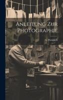 Anleitung Zur Photographie