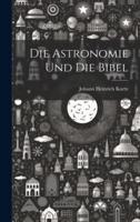 Die Astronomie Und Die Bibel