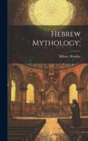 Hebrew Mythology;