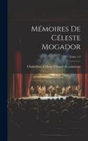 Mémoires De Céleste Mogador; Tome 1-2