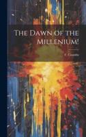 The Dawn of the Millenium!