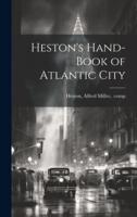 Heston's Hand-Book of Atlantic City