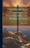 The Other Leaf of the Book of Nature and the Word of God