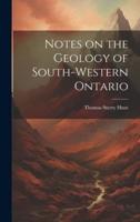 Notes on the Geology of South-Western Ontario [Microform]