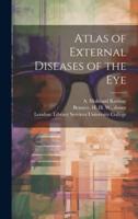 Atlas of External Diseases of the Eye [Electronic Resource]