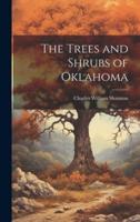 The Trees and Shrubs of Oklahoma