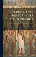 L'etbaye, Pays Habité Par Les Arabes Bicharieh