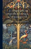 Homerische Untersuchungen, Volumes 7-9...