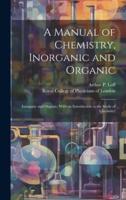 A Manual of Chemistry, Inorganic and Organic