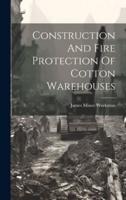 Construction And Fire Protection Of Cotton Warehouses