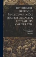 Historisch-Kritische Einleitung in Die Bücher Des Alten Testaments. Zweiter Teil.