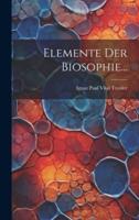 Elemente Der Biosophie...