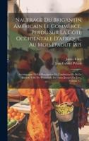 Naufrage Du Brigantin Américain Le Commerce, Perdu Sur La Côte Occidentale D'afrique, Au Mois D'août 1815