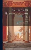 La Iliada De Homero, Volume 1...