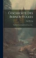 Geschichte Des Berner-Volkes