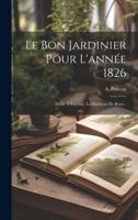 Le Bon Jardinier Pour L'année 1826