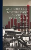 Grundriss Einer Entstehungsgeschichte Des Geldes Von H. Schurtz.