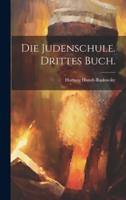 Die Judenschule. Drittes Buch.