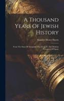 A Thousand Years Of Jewish History
