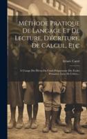 Méthode Pratique De Langage Et De Lecture, D'écriture, De Calcul, Etc