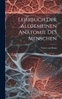 Lehrbuch Der Allgemeinen Anatomie Des Menschen