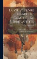 La Vie Et L'uvre De August Comte Et De Pierre Laffitte