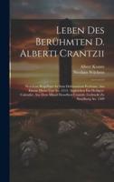 Leben Des Berühmten D. Alberti Crantzii